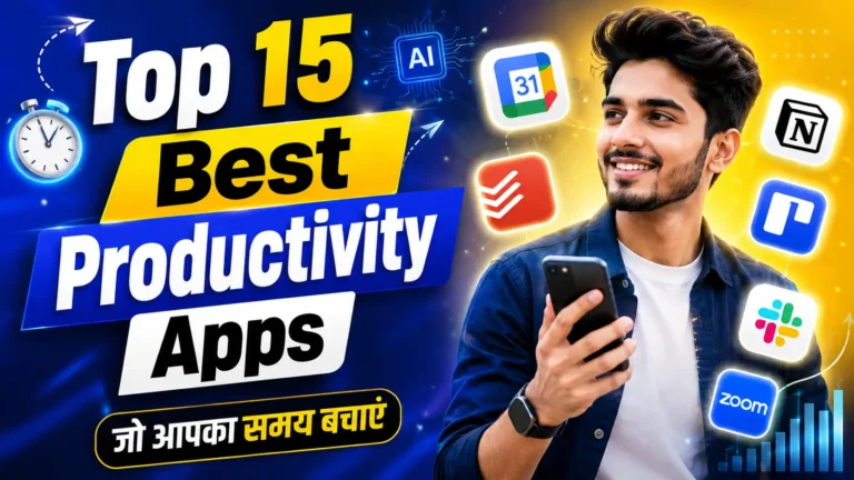 Top 15 Best Productivity Apps जो आपका समय बचाएं