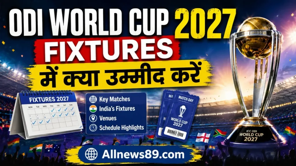 ODI World Cup 2027 Schedule: तारीख, वेन्यू और भारत के मैच